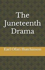 The Juneteenth Drama 