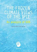 The Frozen Climate Views of the IPCC