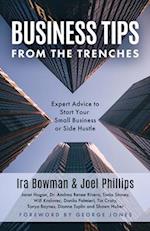 Business Tips From the Trenches: Expert Advice to Start Your Small Business or Side Hustle 