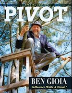 Pivot Magazine Issue 16 Special Edition: The Influence with a Heart Edition with Ben Gioia 