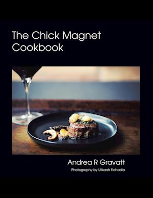 The Chick Magnet Cookbook