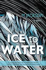 Ice to Water (M Jackson)