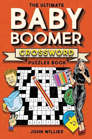 The Ultimate Baby Boomer Crossword Puzzles Book