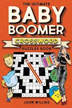 The Ultimate Baby Boomer Crossword Puzzles Book