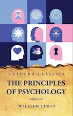 The Principles of Psychology Volume 1 of 2 