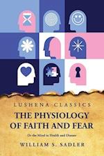 The Physiology of Faith and Fear 