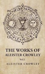 The Works of Aleister Crowley Vol 2 