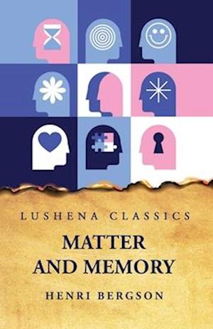 Matter and Memory