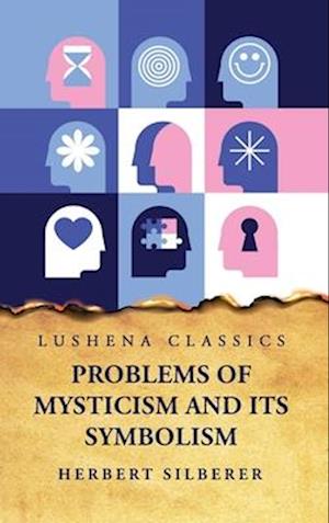 Problems of Mysticism and Its Symbolism