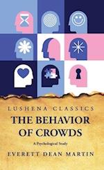 The Behavior of Crowds A Psychological Study 