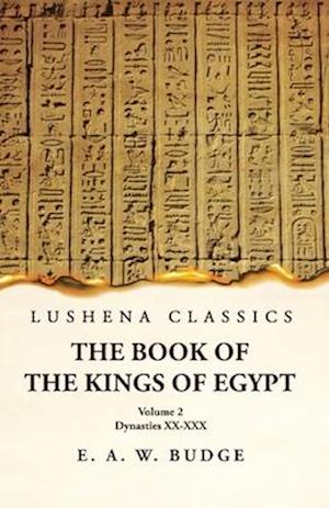 The Book of the Kings of Egypt Kings of Napata and Meroë Volume 2