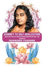 Journey to Self-realization: Collected Talks & Essays on Realizing God in Daily Life, Volume III : Collected Talks & Essays on Realizing God in Daily 