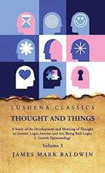 Thought and Things Volume 3 