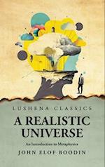 A Realistic Universe An Introduction to Metaphysics 