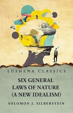 Six General Laws of Nature