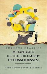 Metaphysics or the Philosophy of Consciousness 