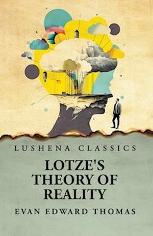 Lotze's Theory of Reality