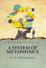 A System of Metaphysics 