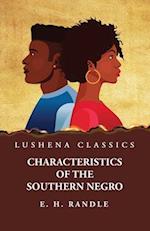 Characteristics of the Southern Negro 