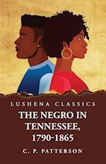 The Negro in Tennessee, 1790-1865 