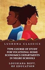 Type Course of Study for Vocational Home Economics Departments in Negro Schools 