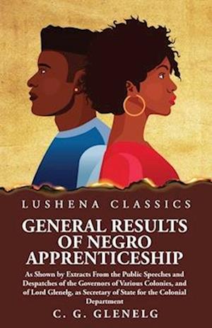 General Results of Negro Apprenticeship