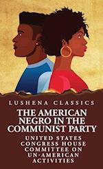 The American Negro in the Communist Party 