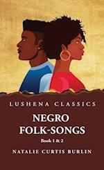 Negro Folk-Songs Book 1 & 2 