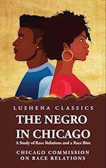 The Negro in Chicago A Study of Race Relations and a Race Riot 