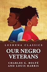 Our Negro Veterans by Charles G. Bolté and Louis Harris 