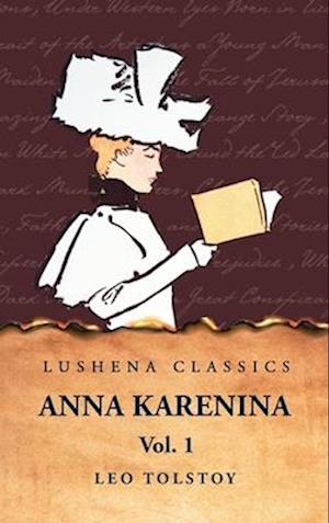 Anna Karenina Vol. 1