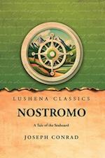 Nostromo A Tale of the Seaboard 