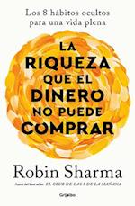 La Riqueza Que El Dinero No Puede Comprar / The Wealth Money Can't Buy