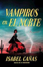 Vampiros En El Norte / Vampires of El Norte