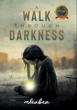 A Walk Through Darkness 