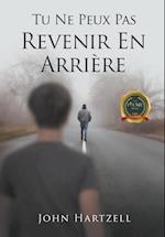 Tu Ne Peux Pas Revenir En Arrière