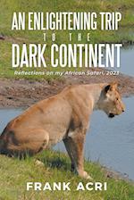 An Enlightening trip to the  Dark Continent