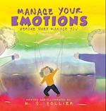 Manage Your Emotions Before They Manage You