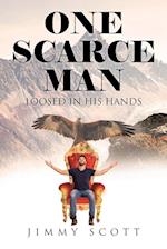 ONE SCARCE MAN