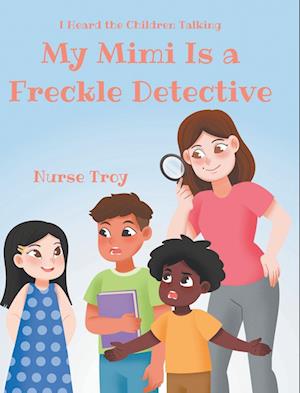 My Mimi Is a Freckle Detective