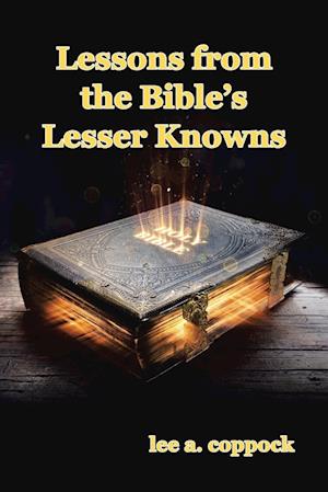 Lessons from the Bible's Lesser Knowns