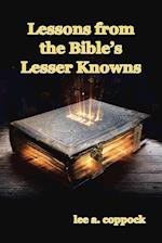 Lessons from the Bible's Lesser Knowns