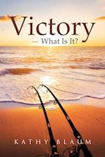 Victory -- What is it?