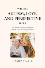 Where Autism, Love, and Perspective Meet