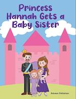 Princess Hannah Gets a Baby Sister