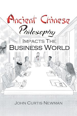 ANCIENT CHINESE PHILOSOPHY IMPACTS THE BUSINESS WORLD