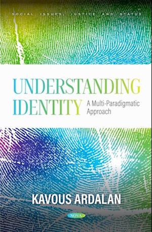 Understanding Identity: A Multi-Paradigmatic Approach