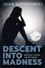 Descent into Madness (and how I found myself again) 