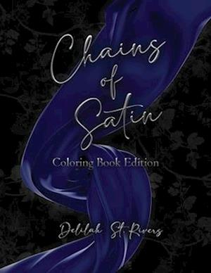 Chains of Satin - Coloring Book Edition