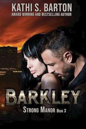 Barkley: Strong Manor - Billionaire Romance